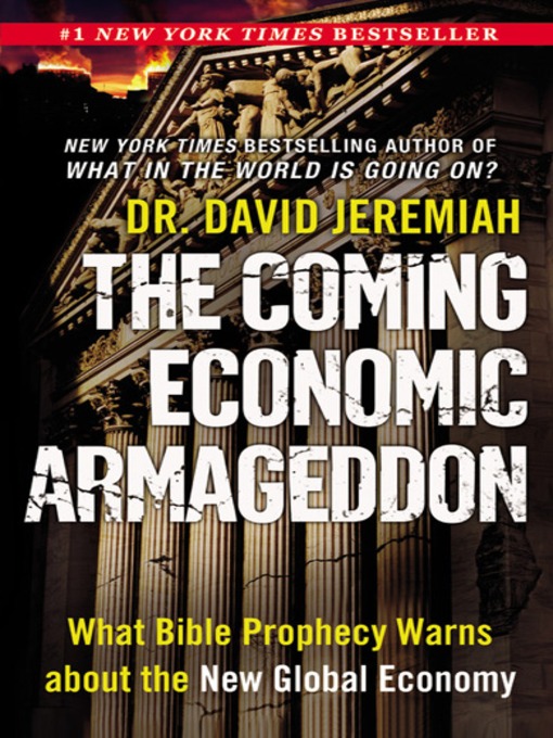 Title details for The Coming Economic Armageddon by Dr. David Jeremiah - Available